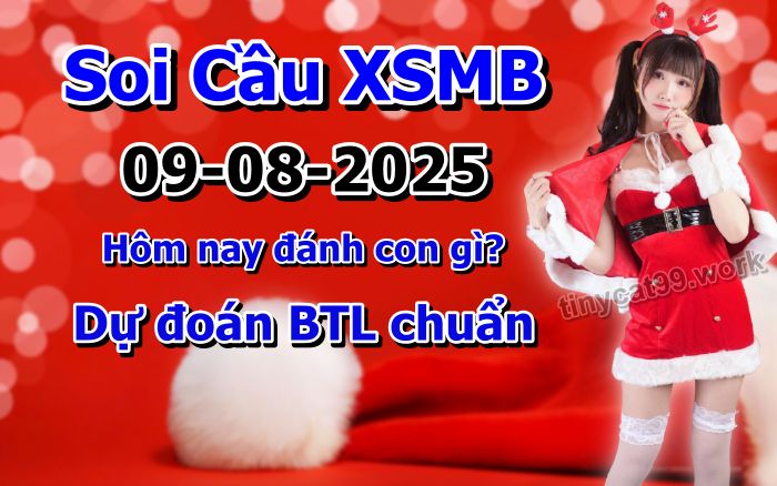soi cầu xsmb 09/08/2025, soi cầu mb 09/08/2025, dự đoán xsmb 09-08-2025, btl mb 09-08-2025 dự đoán miền bắc 09/08/2025, chốt số mb 09-08-2025, soi cau mien bac 09/08/2025