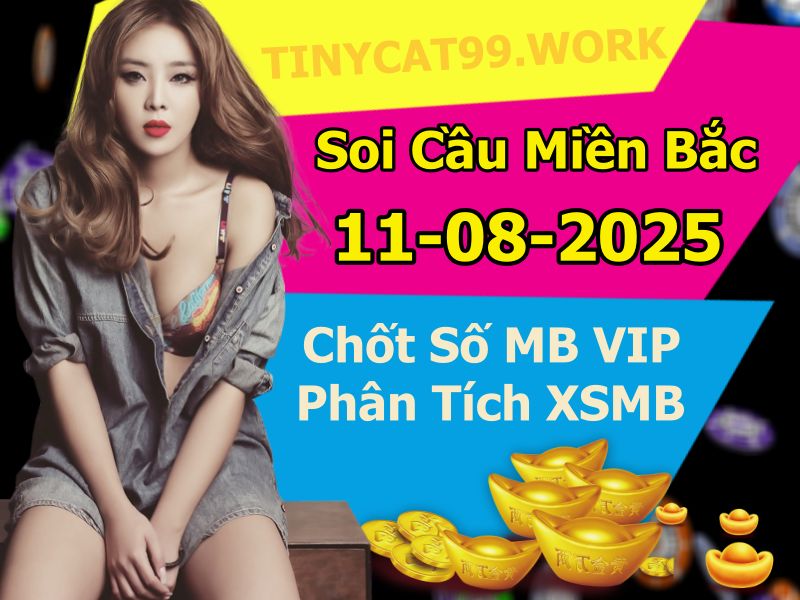 soi cầu xsmb 11-08-2025, soi cầu mb 11-08-2025, dự đoán xsmb 11-08-2025, btl mb 11-08-2025, dự đoán miền bắc 11-08-2025, chốt số mb 11-08-2025, soi cau mien bac 11-08-2025