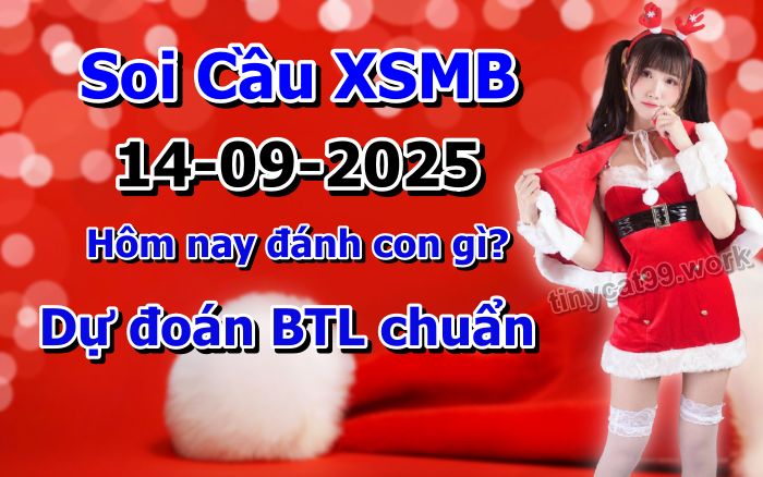 soi cầu xsmb 14-09-2025 soi cầu mb 14-09-2025, dự đoán xsmb 14-09-2025, btl mb 14-09-2025, dự đoán miền bắc 14-09-2025, chốt số mb 14-09-2025, soi cau mien bac 14-09-2025