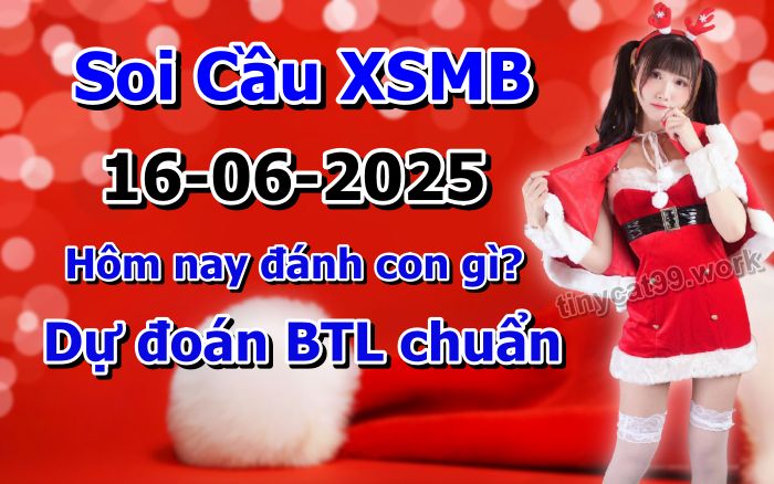 soi cầu xsmb 16-06-2025, soi cầu mb 16-06-2025, dự đoán xsmb 16-06-2025, btl mb 16-06-2025, dự đoán miền bắc 16-06-2025, chốt số mb 16-06-2025, soi cau mien bac 16-06-2025