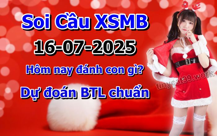 soi cầu xsmb 16/07/2025, soi cầu mb 16 07 2025, dự đoán xsmb 16-07-2025, btl mb 16 07 2025, dự đoán miền bắc 16/07/2025, chốt số mb 16 07 2025, soi cau mien bac 16-07-2025
