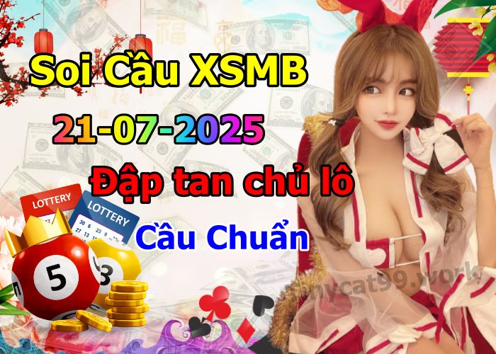 soi cầu xsmb 21-07-2025, soi cầu mb 21-07-2025, dự đoán xsmb 21-07-2025, btl mb 21-07-2025, dự đoán miền bắc 21-07-2025, chốt số mb 21-07-2025, soi cau mien bac 21-07-2025