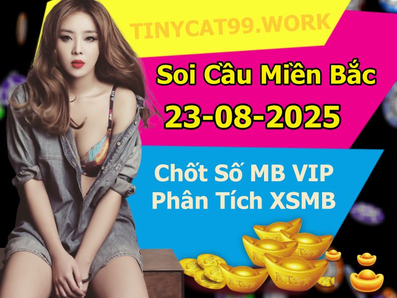 soi cầu xsmb 23/08/2025, soi cầu mb 23/08/2025, dự đoán xsmb 23-08-2025, btl mb 23-08-2025 dự đoán miền bắc 23/08/2025, chốt số mb 23-08-2025, soi cau mien bac 23/08/2025