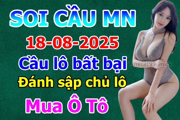 soi cầu xsmn 18-08-2025, soi cầu mn 18/08/2025, dự đoán xsmn 18-08-2025, btl mn 18 08 2025, dự đoán miền nam 18/08/2025, chốt số mn 18-08-2025, soi cau mien nam 18-08-2025