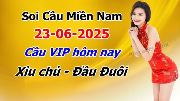 soi cầu xsmn 23-06-2025, soi cầu mn 23/06/2025, dự đoán xsmn 23-06-2025, btl mn 23 06 2025, dự đoán miền nam 23/06/2025, chốt số mn 23-06-2025, soi cau mien nam 23-06-2025