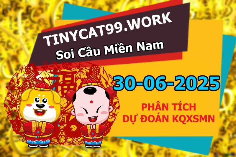 soi cầu xsmn 30-06-2025, soi cầu mn 30/06/2025, dự đoán xsmn 30-06-2025, btl mn 30 06 2025, dự đoán miền nam 30/06/2025, chốt số mn 30-06-2025, soi cau mien nam 30-06-2025