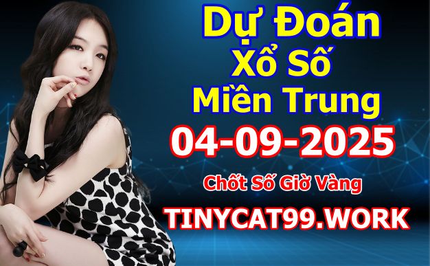 soi cầu xsmt 04-09-2025, soi cầu mt 04-09-2025, dự đoán xsmt 04-09-2025, btl mt 04-09-2025, dự đoán miền trung 04-09-2025, chốt số mt 04-09-2025, soi cau mien trung 04 09 2025