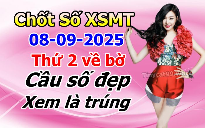 soi cầu xsmt 08 09 2025, soi cầu mt 08/09/2025, dự đoán xsmt 08-09-2025, btl mt 08 09 2025, dự đoán miền trung 08/09/2025, chốt số mt 08-09-2025, soi cau mien trung 08-09-2025