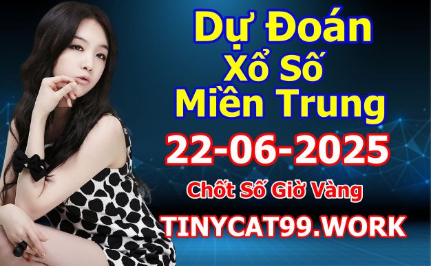 soi cầu xsmt 22-06-2025, soi cầu mt 22-06-2025, dự đoán xsmt 22-06-2025, btl mt 22-06-2025, dự đoán miền trung 22-06-2025, chốt số mt 22-06-2025, soi cau mien trung 22 06 2025