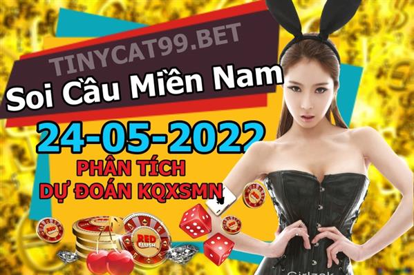 Soi Cầu XSMN 24-05-2022 Dự Đoán XSMN Chốt Số Miền Nam Thứ 3