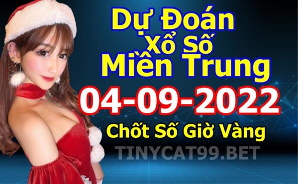 Soi Cầu XSMT 04-09-2022 Dự Đoán Miền Trung Chốt Số MT Thứ Chủ Nhật