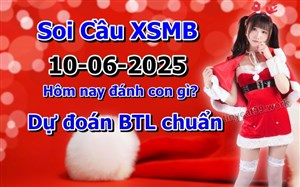 Soi Cầu XSMB 10-06-2025 Dự Đoán XSMB Chốt Số Miền Bắc VIP Thứ 3